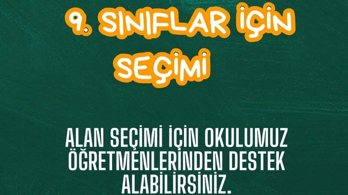 2024-2025 EĞİTİM VE ÖĞRETİM YILINDA 9. SINIFLAR ALAN YERLEŞTİME